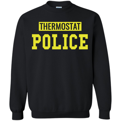 Thermostat Police shirt, sweatshirt