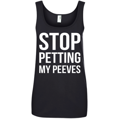 Stop Petting My Peeves shirt, sweater, tank