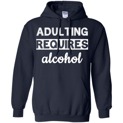 Adulting requires alcohol funny shirt, tank top, hoodie