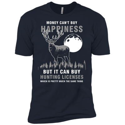 Money Can't Buy Happines But It Can Buy Hunting Licenses Shirt