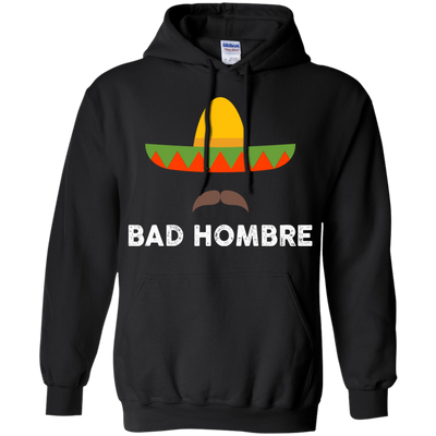 Bad Hombres T Shirt, Hoodie, - ifrogtees