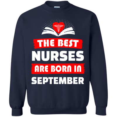 The best Nurses are born in September shirt, hoodie, tank