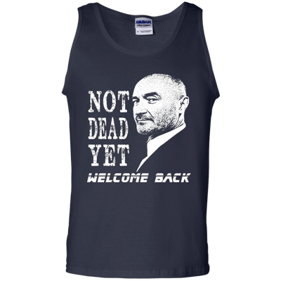 Not Dead Yet Welcome Back T-shirt