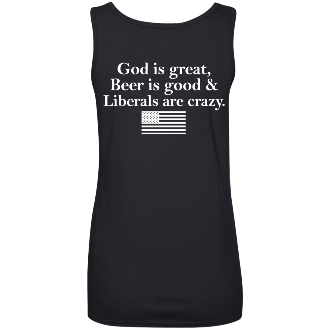 God is great, Beer is good, Liberals are crazy t-shirt