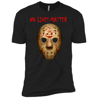 No Lives Matter - Friday the 13th shirt