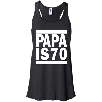 PAPA IS 70 Shirt, Hoodie, Tank