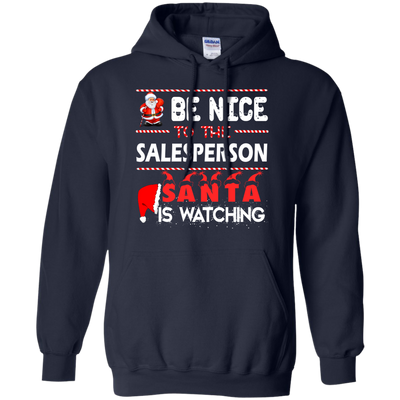 Be nice to the salesperson Santa is watching sweater, shirt