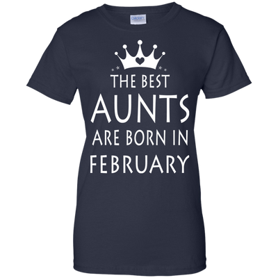 The best Aunts are born in February shirt, tank, sweater