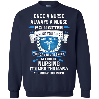 One a nurse always a nurse no matter where you go shirt, hoodie, tank
