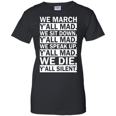 We March Y'all Mad Shirt, Tank, Hoodie