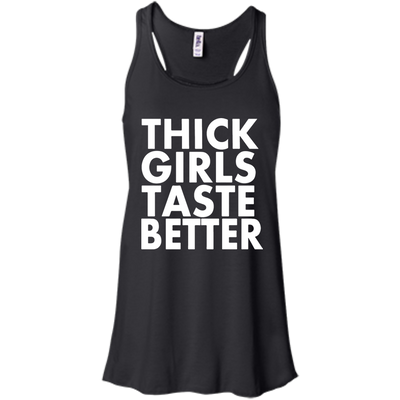 Thick Girls Taste Better shirt, sweater, tank