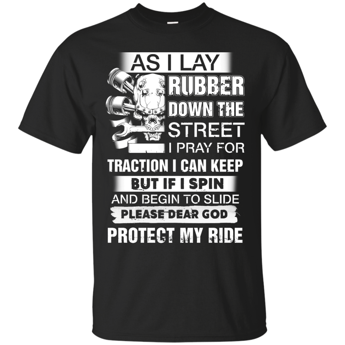 As I lay rubber down the street t-shirt, hoodie, long sleeve