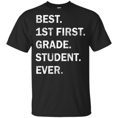 Best First Grade Student Ever Youth t-shirt, tank, hoodie