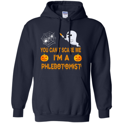 You Can't Scare Me I'm a Phlebotomist Tee/Hoodie/Tank