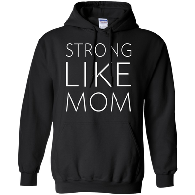 Strong Like Mom Shirt, Hoodie, Tank