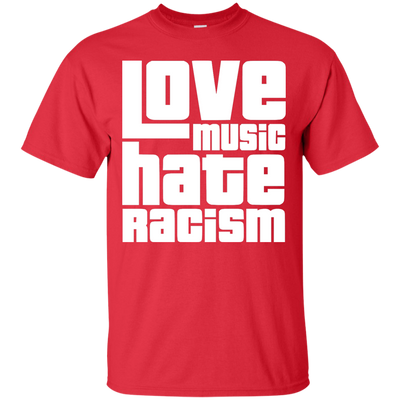 Love Music Hate Racism t-shirt, sweatshirt, racerback