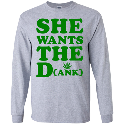 She wants the dank shirt, tank top, hoodie