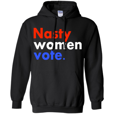 Nasty Women Vote Tee/Hoodie/ Tank