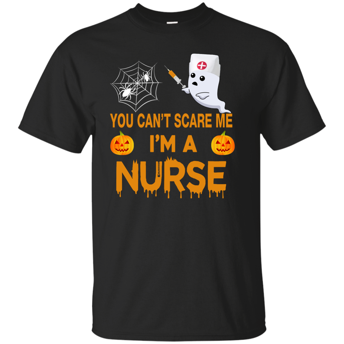 You Can't Scare Me I'm a Nurse Tee/Hoodie/Tank