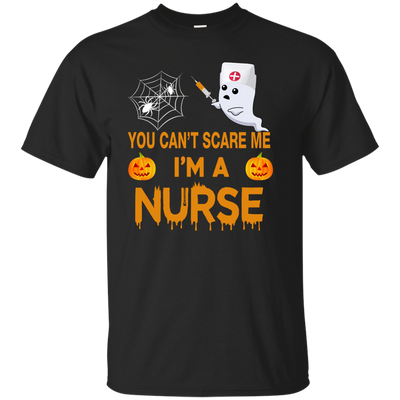 You Can't Scare Me I'm a Nurse Tee/Hoodie/Tank