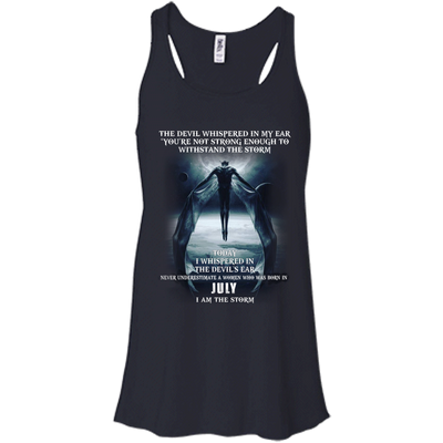 The devil whispered in my ear woman born in July shirt, tank
