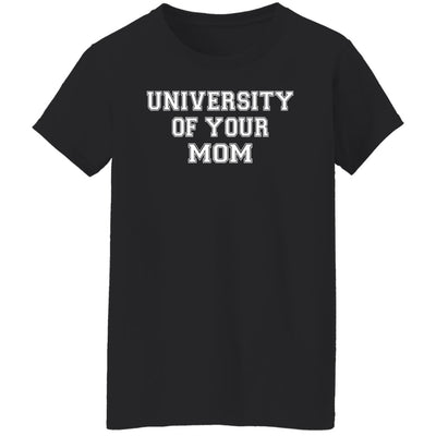University of your mom sweatshirt