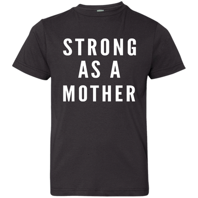 Strong As A Mother Shirt For Kids