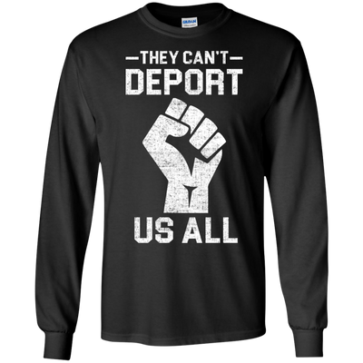 Nobannowall They Cant Deport Us All Shirt, Hoodie, Tank