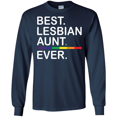 Lesbian Aunt: Best Lesbian Aunt Ever shirt, tank, sweater