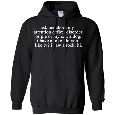 Ask me about my attention deficit disorder shirt, hoodie, tank