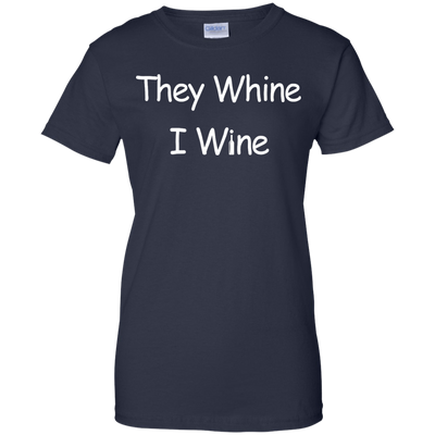 They whine I wine t-shirt, hoodie