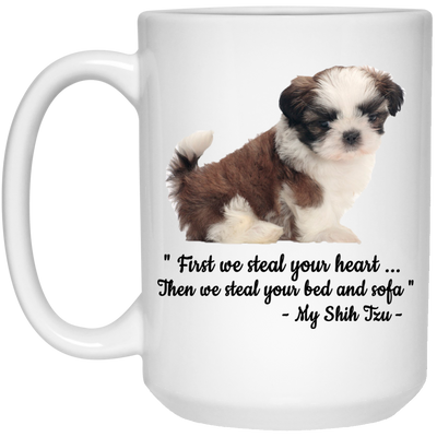 Shih Tzu: Fisrt We Steal Your Heart Mugs