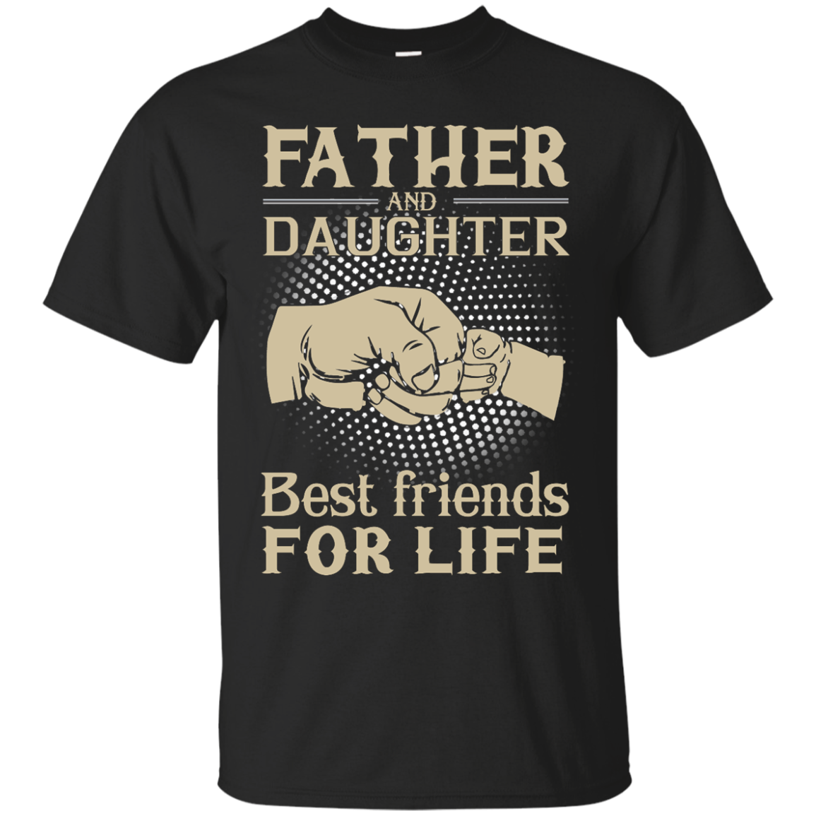 Father and Daughter best friend for life shirt, sweater, hoodie