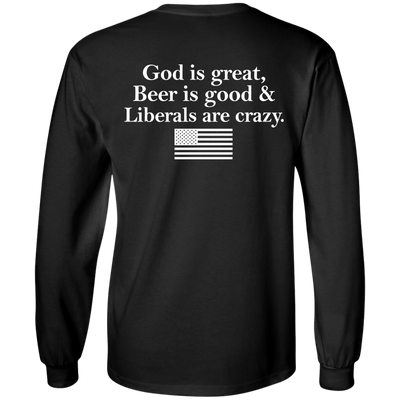 God is great, Beer is good, Liberals are crazy t-shirt