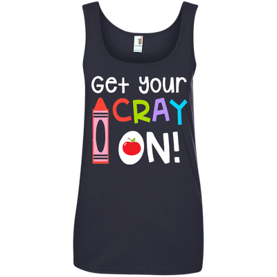 Teacher: Get your Cray On shirt, hoodie, tank top