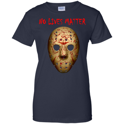 No Lives Matter - Friday the 13th shirt