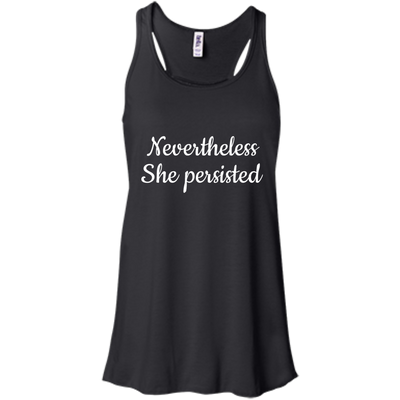 Nevertheless, She Persisted t-shirt, hoodie, tank