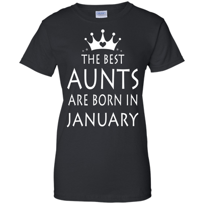 The best Aunts are born in January shirt, tank, sweater