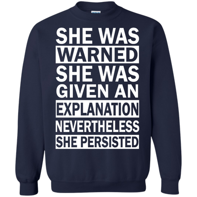 She Persisted: She Was Warned She Was Given an Explanation Shirt