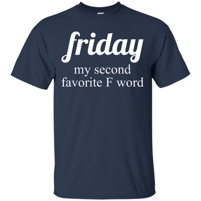 Friday my second favorite f word t-shirt, racerback, tank