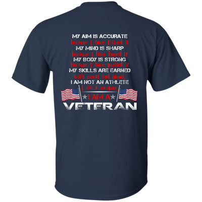 My Aim is accurate because I have trained it I am a Veteran t-shirt, hoodie