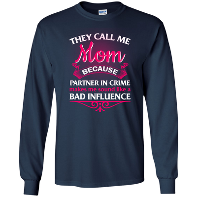 They Call Me Mom Because Partner In Crime shirt, tank, hoodie