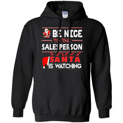 Be nice to the salesperson Santa is watching sweater, shirt