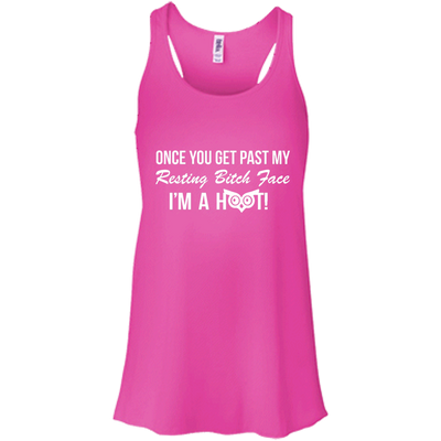 Once You Get Past My Resting Bitch Face I'm A Hoot Shirt, Tank