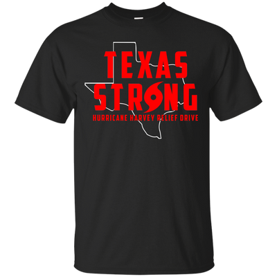 Texas Strong: Hurricane Harvey Relief Drive shirt, hoodie