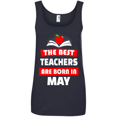 The best teachers are born in May shirt, tank, hoodie