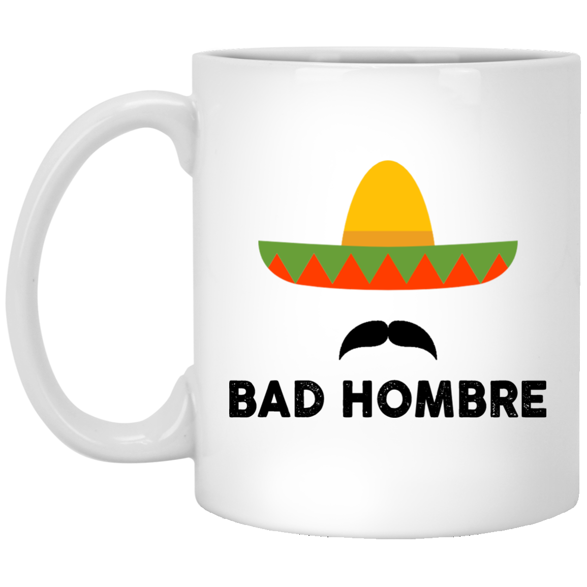 Bad Hombre Mugs - ifrogtees