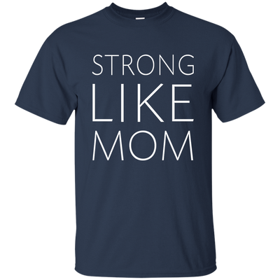 Strong Like Mom Shirt, Hoodie, Tank