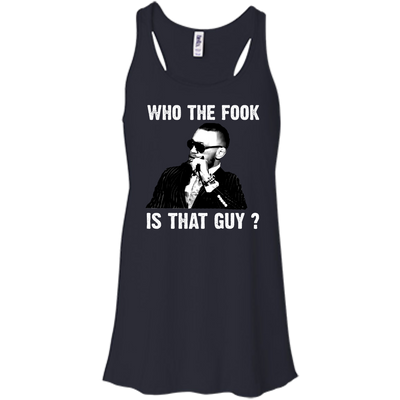 Who the Fook is that guy Shirt, hoodie, tank