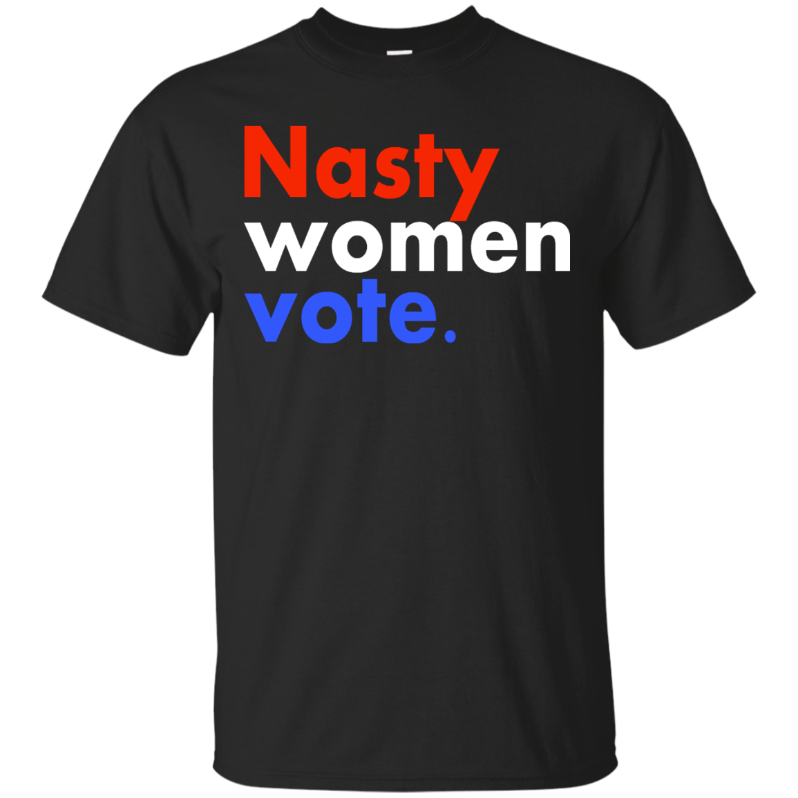 Nasty Women Vote Tee/Hoodie/ Tank